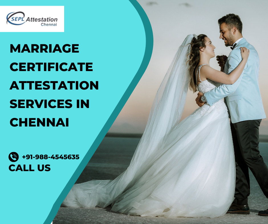 Full Guide About Marriage Certificate Attestation In Chennai 5369